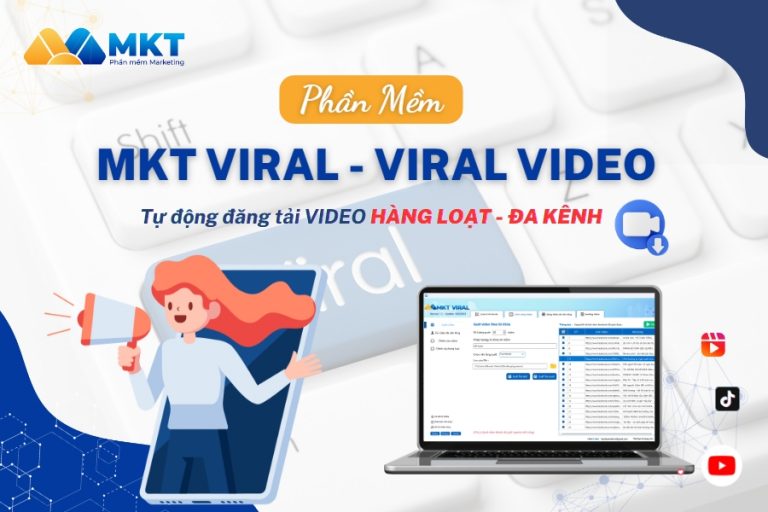 Phần mềm MKT Viral – Viral Video